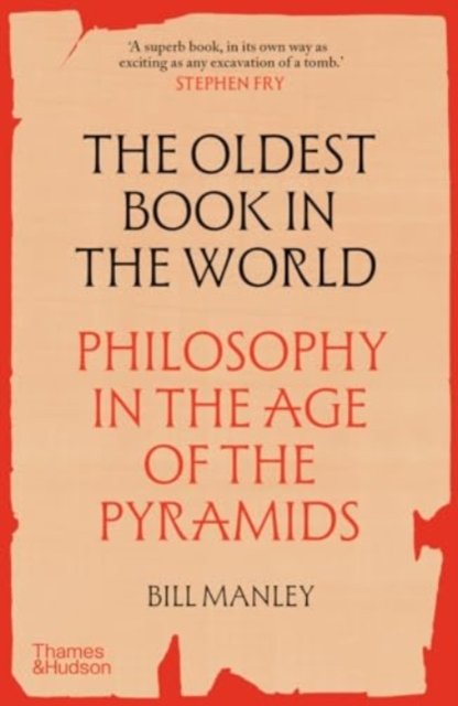 Cover for Bill Manley · The Oldest Book in the World: Philosophy in the Age of the Pyramids (Paperback Bog) (2024)