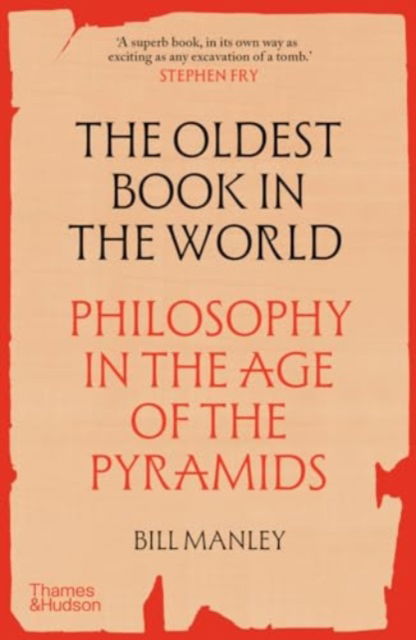 Cover for Bill Manley · The Oldest Book in the World: Philosophy in the Age of the Pyramids (Paperback Book) (2024)