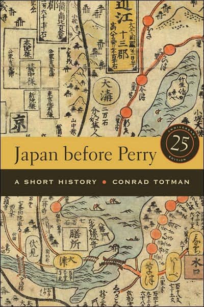 Cover for Conrad Totman · Japan before Perry: A Short History, 25th Anniversary Edition (Paperback Book) [2 Revised edition] (2008)