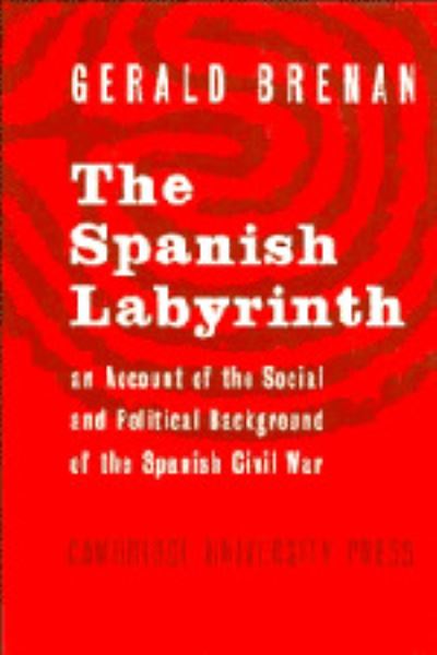 Cover for Gerald Brenan · The Spanish Labyrinth: An Account of the Social and Political Background of the Spanish Civil War (Paperback Book) (1950)