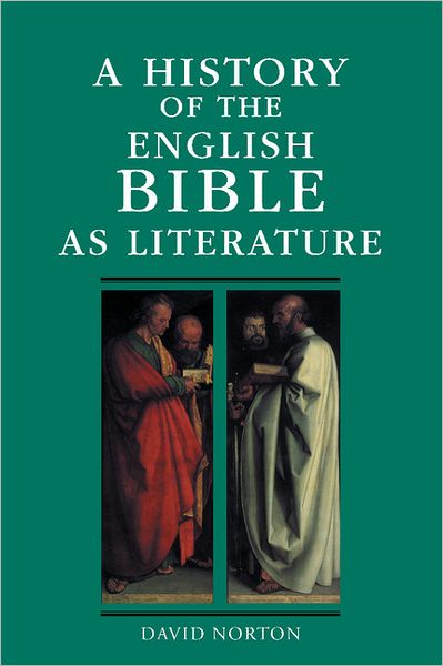 Cover for Norton, David (Victoria University of Wellington) · A History of the English Bible as Literature - A History of the Bible as Literature (Paperback Book) (2000)