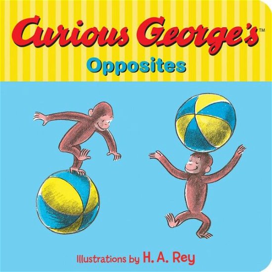Cover for H. A. Rey · Curious George's Opposites (Gebundenes Buch) (2016)