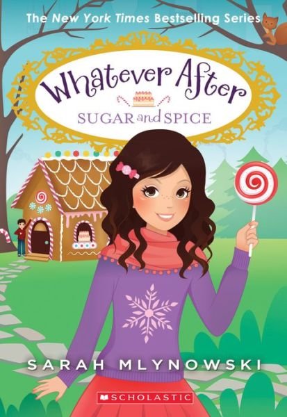 Cover for Sarah Mlynowski · Sugar and Spice (Whatever After #10) - Whatever After (Paperback Book) (2018)