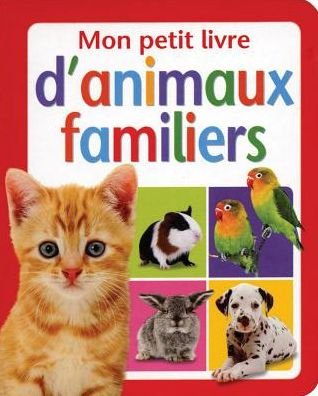 Cover for Chez Picthall · Mon Petit Livre d'Animaux Familiers (Board book) (2008)