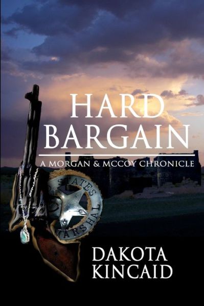 Cover for Dakota Kincaid · Hard Bargain (Book) (2009)