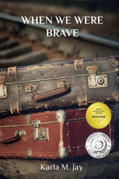 Cover for Karla M Jay · When We Were Brave (Paperback Book) (2019)