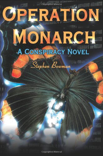 Cover for Stephen Bowman · Operation Monarch: a Conspiracy Novel (Paperback Book) (2000)