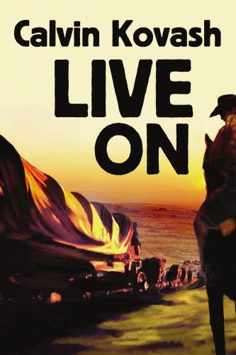 Cover for Calvin Kovash · Live on (Paperback Book) (2004)