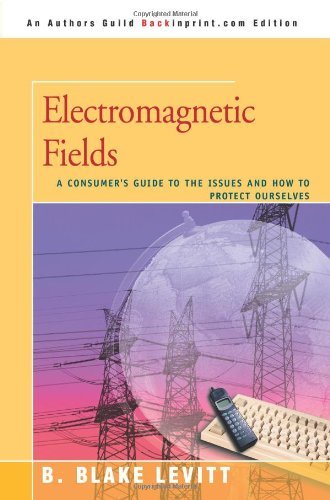 Cover for B Blake Levitt · Electromagnetic Fields: a Consumer's Guide to the Issues and How to Protect Ourselves (Paperback Bog) (2007)