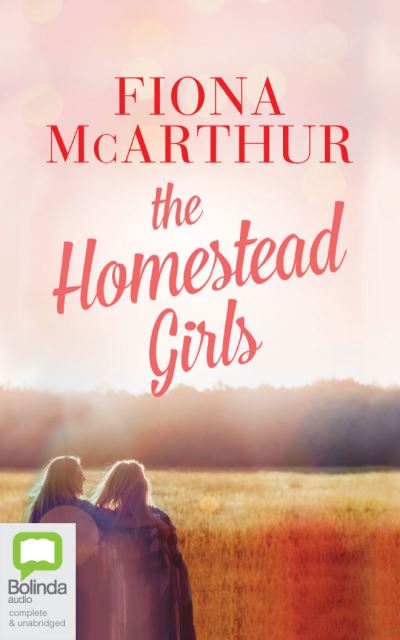 Cover for Fiona McArthur · The Homestead Girls (CD) (2020)