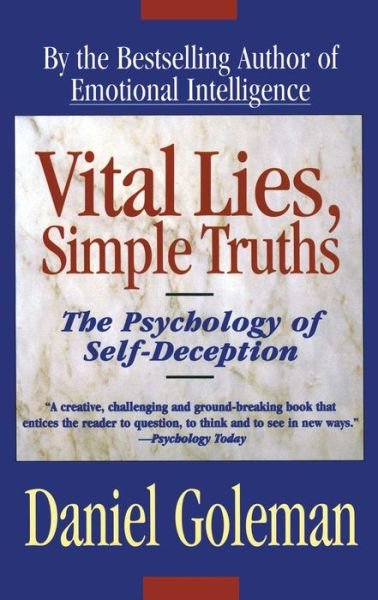 Cover for Daniel Goleman · Vital Lies, Simple Truths: the Psychology of Self-deception (Paperback Book) [4.1.1996 edition] (1996)