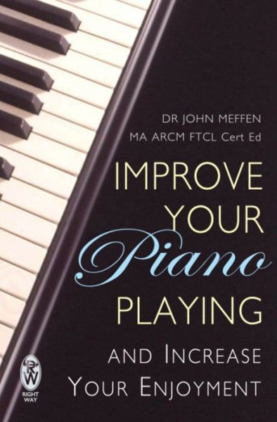 Cover for Dr John Meffen · Improve Your Piano Playing (Paperback Book) (2008)