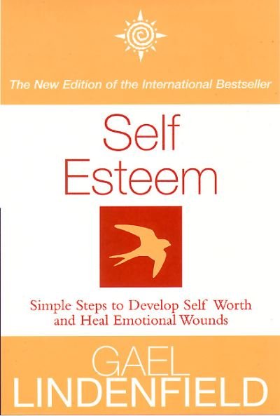 Self Esteem - Gael Lindenfield - Bücher - HarperCollins Publishers Ltd - 9780722540077 - 20. März 2000
