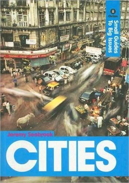 Cover for Jeremy Seabrook · Cities: Small Guides to Big Issues - Small Guides to Big Issues (Paperback Book) (2007)