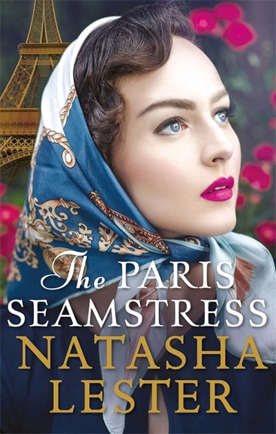 Cover for Natasha Lester · The Paris Seamstress: Transporting, Twisting, the Most Heartbreaking Novel You'll Read This Year (Paperback Book) (2018)