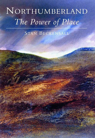 Cover for Stan Beckensall · Northumberland: The Power of Place (Paperback Book) (2001)