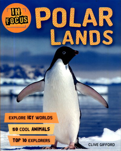 Cover for Kingfisher · In Focus: Polar Lands - In Focus (Paperback Book) [Main Market Ed. - UK edition] (2019)