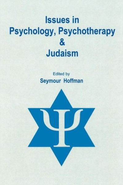 Cover for Seymour Hoffman · Issues in Psychology, Psychotherapy, &amp; Judaism (Paperback Book) (2007)