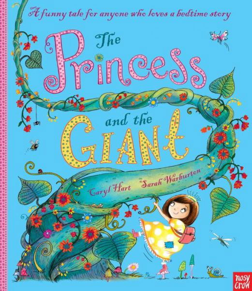 The Princess and the Giant - Caryl Hart - Kirjat - Nosy Crow - 9780763680077 - tiistai 13. lokakuuta 2015