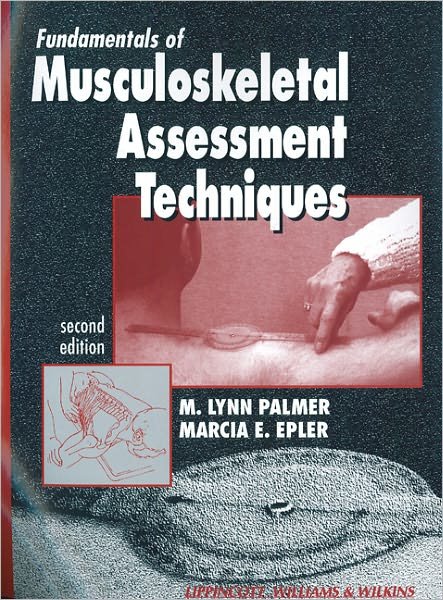 Cover for Palmer, M. Lynn, PhD, PT · Fundamentals of Musculoskeletal Assessment Techniques (Paperback Book) (1998)