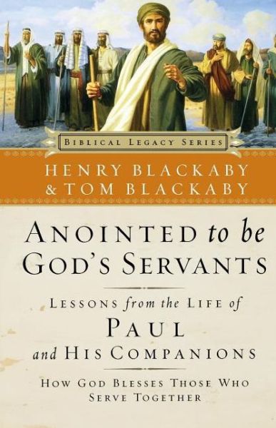 Cover for Henry Blackaby · Anointed to Be God's Servants: How God Blesses Those Who Serve Together (Paperback Book) (2006)