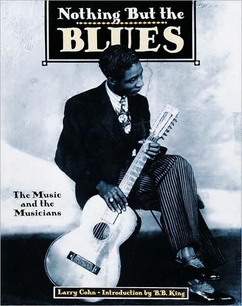 Cover for Lawrence Cohn · Nothing but the Blues: The Music and the Musicians (Paperback Book) (1999)