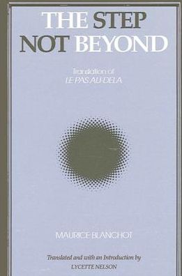 The step not beyond - Maurice Blanchot - Books - State University of New York Press - 9780791409077 - July 1, 1992