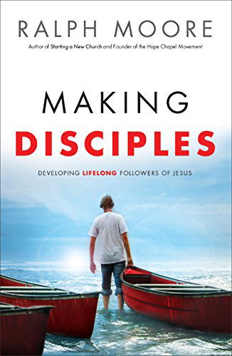 Cover for Ralph Moore · Making Disciples – Developing Lifelong Followers of Jesus (Paperback Book) (2012)