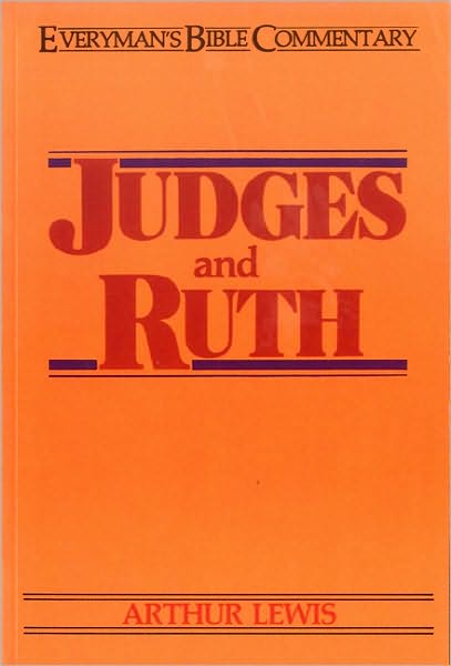 Cover for Arthur Lewis · Judges and Ruth - Everyman's Bible Commentary Series (Paperback Book) (1979)