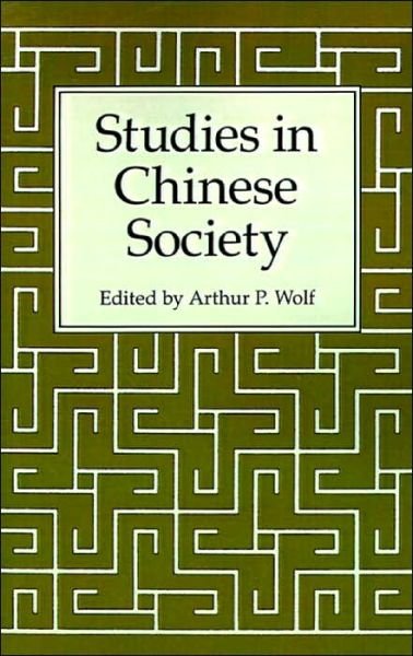 Studies in Chinese Society - Wolf - Books - Stanford University Press - 9780804710077 - June 1, 1978