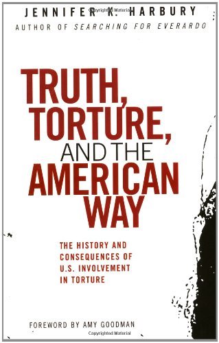 Cover for Jennfier Harbury · Truth, Torture, And The American Way (Pocketbok) (2005)