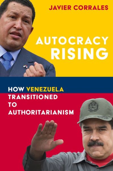 Cover for Javier Corrales · Autocracy Rising: How Venezuela Transitioned to Authoritarianism (Paperback Book) (2023)