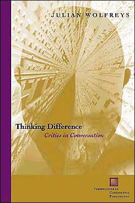 Cover for Julian Wolfreys · Thinking Difference: Critics in Conversation - Perspectives in Continental Philosophy (Hardcover bog) (2004)