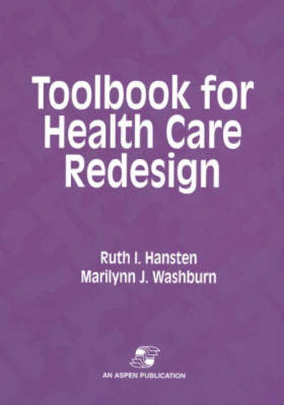 Cover for Ruth Hansten · Toolbook for Health Care Redesign (Book) (2007)