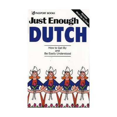 Cover for Passport Books · Just Enough Dutch - Just Enough Phrasebook Series (Paperback Book) [Ed edition] (1991)