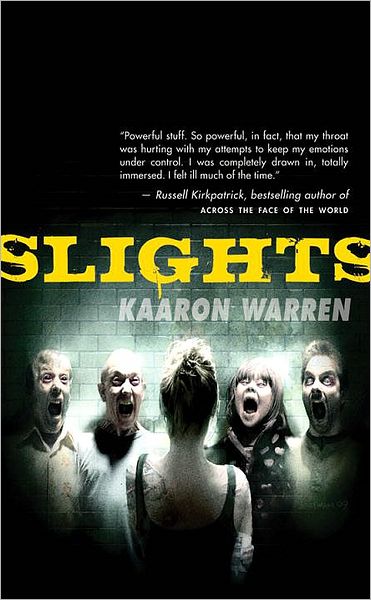 Slights - Kaaron Warren - Książki - Watkins Media - 9780857660077 - 31 sierpnia 2010