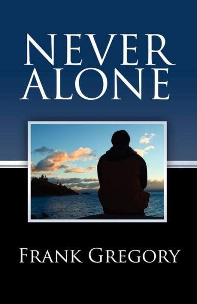 Cover for Frank Gregory · Never Alone (Taschenbuch) (2010)