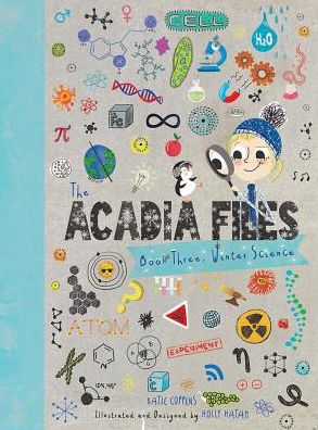 Cover for Katie Coppens · The Acadia Files: Book Three, Winter Science - Acadia Science Series (Hardcover Book) (2019)