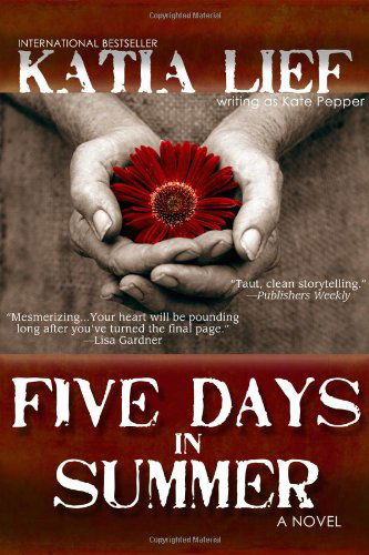 Cover for Katia Lief · Five Days in Summer (Pocketbok) (2011)