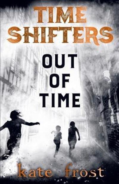 Cover for Kate Frost · Time Shifters (Paperback Book) (2019)
