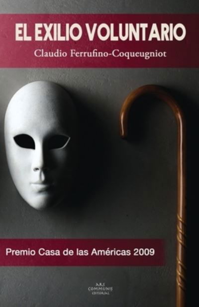 Cover for Claudio Ferrufino Coqueugniot · El exilio voluntario (Paperback Book) (2020)