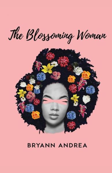 Cover for Bryann Andrea · The Blossoming Woman (Paperback Book) (2018)