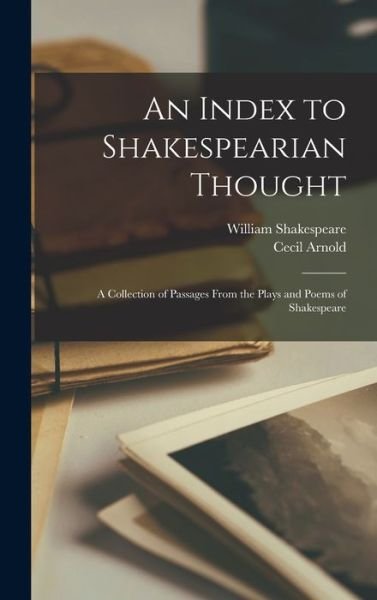 Cover for William 1564-1616 Shakespeare · An Index to Shakespearian Thought (Gebundenes Buch) (2021)
