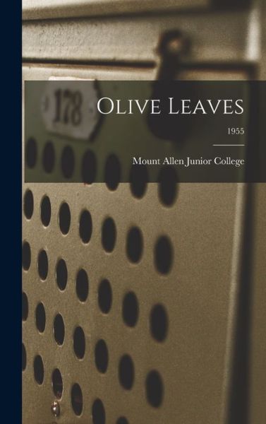 Cover for Mount Allen Junior College · Olive Leaves; 1955 (Hardcover Book) (2021)