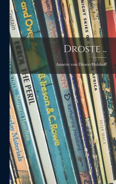 Cover for Annette Von 1797-184 Droste-Hu?lshoff · Droste .. (Hardcover Book) (2021)