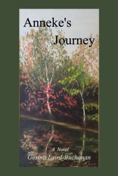 Cover for Gesina Laird-Buchanan · Anneke's Journey (Paperback Book) (2021)