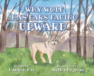 Cover for FriesenPress · Why Wolf Has Ears Facing Upward (Hardcover Book) (2021)