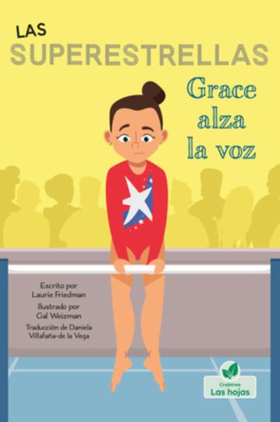 Grace Alza La Voz - Laurie Friedman - Livros - Leaves Chapter Books - 9781039650077 - 1 de setembro de 2022