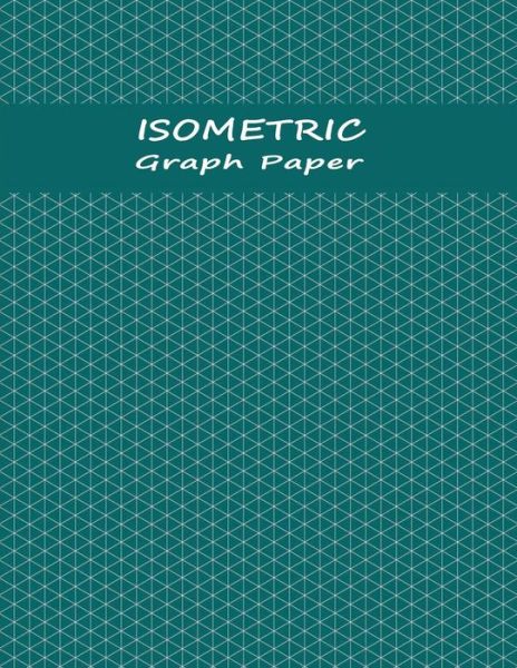 Cover for Higher Ground · Isometric Graph Paper Notebook (Paperback Book) (2019)