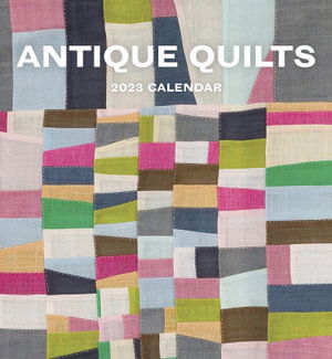 Antique Quilts 2023 Wall Calendar - Standard Wall - Pomegranate - Other - POMEGRANATE EUR CALENDARS 2023 - 9781087505077 - August 1, 2022